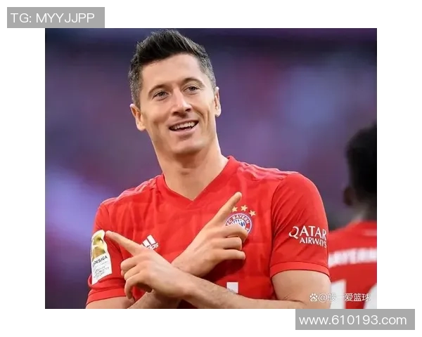 明星球员表现分析:莱万多夫斯基进球解析 明星球员表现分析:莱万多夫斯基进球解析